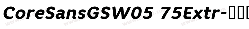 CoreSansGSW05 75Extr字体转换